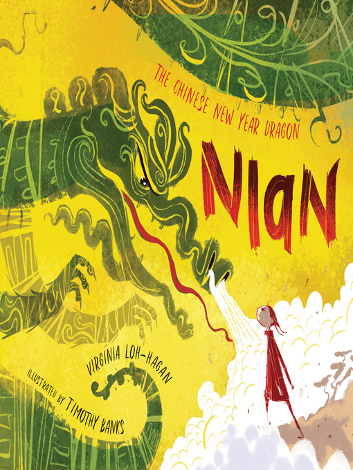 Title details for Nian, the Chinese New Year Dragon by Virginia Loh-Hagan - Available